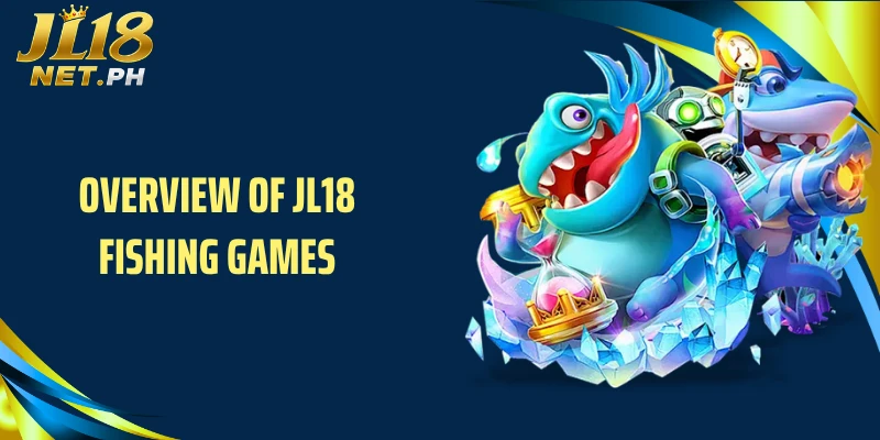 Overview of JL18 fishing games