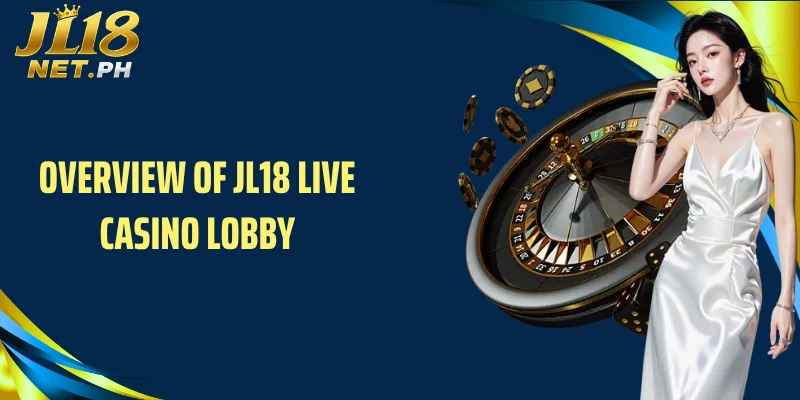 Overview of JL18 live casino lobby