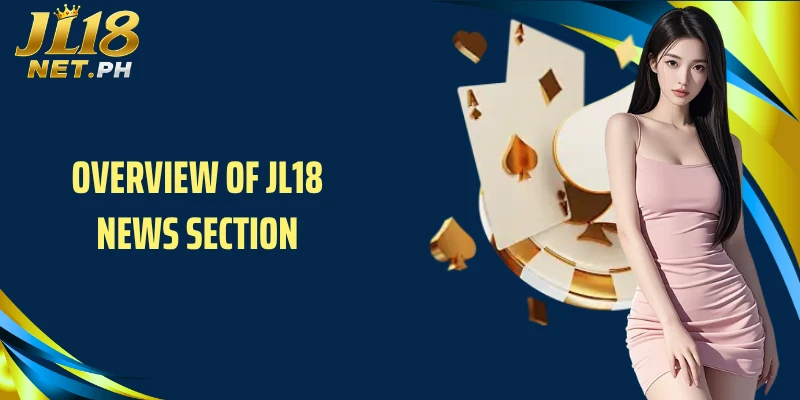 Overview of JL18 news section