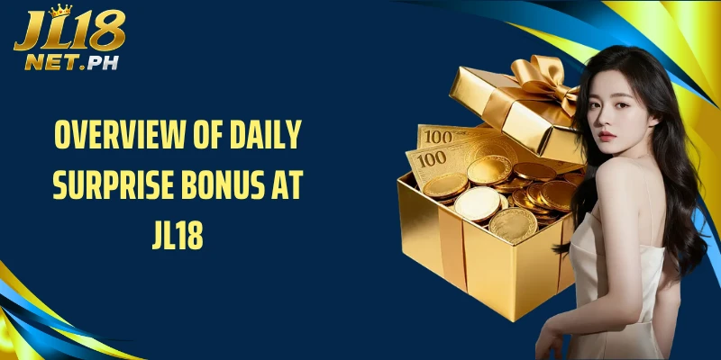 Overview of daily surprise bonus at JL18