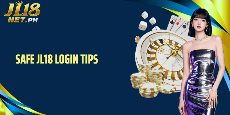 Safe JL18 login tips