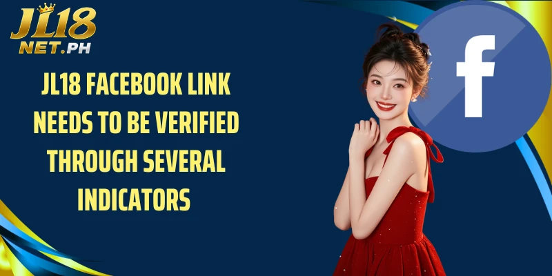 JL18 Facebook link needs to be verified through several indicators 