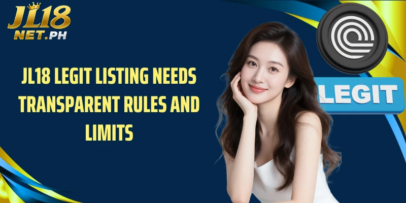 JL18 legit listing needs transparent rules and limits