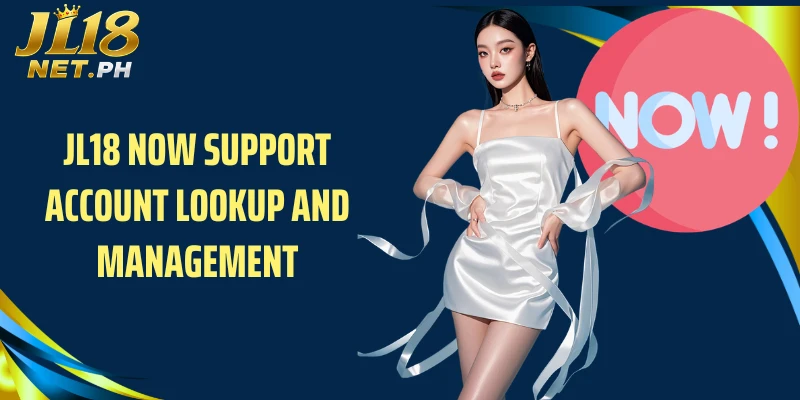 JL18 now support account lookup and management