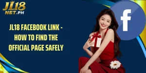 JL18 Facebook Link - How to Find the Official Page Safely